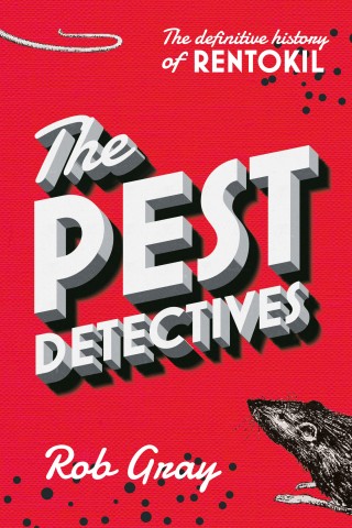 The Pest Detectives By Rob Gray Harriman House