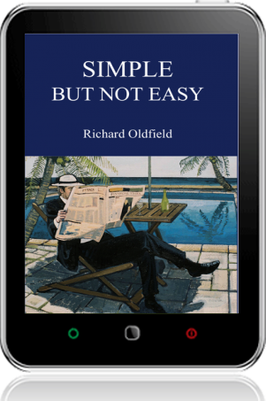 Simple But Not Easy By Richard Oldfield Harriman House